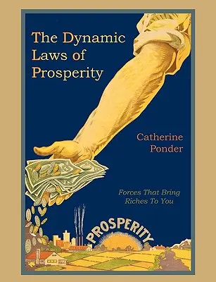 Dynamické zákony prosperity - The Dynamic Laws of Prosperity