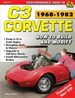 Corvette C3 1968-1982: Ako postaviť a upraviť - Corvette C3 1968-1982: How to Build and Modify