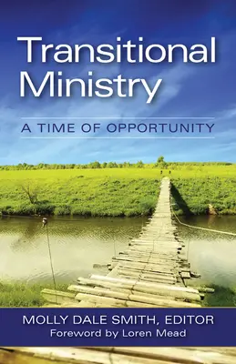 Prechodná služba: Čas príležitostí - Transitional Ministry: A Time of Opportunity