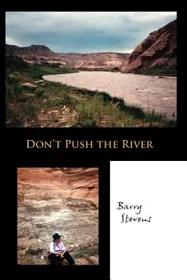 Netlačte rieku - Don't Push the River