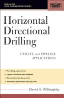 Horizontálne smerové vŕtanie (Hdd): Hl. vdp.: aplikácie v komunálnej sfére a v potrubnej sieti - Horizontal Directional Drilling (Hdd): Utility and Pipeline Applications