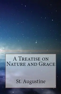 Traktát o prirodzenosti a milosti - A Treatise on Nature and Grace