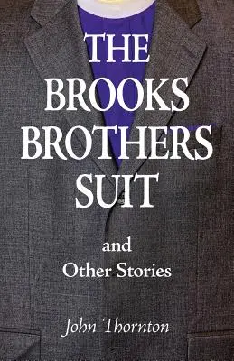Oblek Brooks Brothers a iné príbehy - The Brooks Brothers Suit and Other Stories