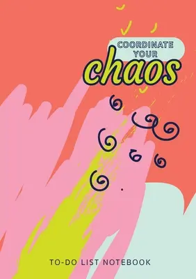 Koordinujte svoj chaos - Zošit so zoznamom úloh: (stredný formát A5 - 5,83X8,27 - modro ružový koralový): 120 strán linajkovaného nedatovaného organizéra na zoznamy úloh so zoznamami priorít - Coordinate Your Chaos - To-Do List Notebook: 120 Pages Lined Undated To-Do List Organizer with Priority Lists (Medium A5 - 5.83X8.27 - Blue Pink Coral
