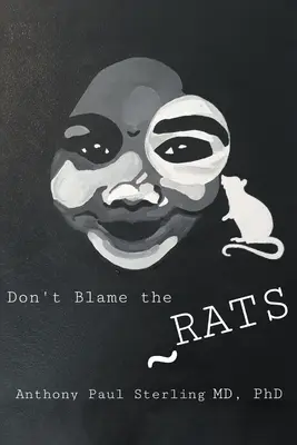 Neobviňujte krysy - Don't Blame the Rats
