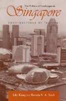 Politika krajiny v Singapure: Konštrukcie národa - The Politics of Landscapes in Singapore: Constructions of Nation