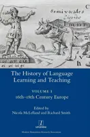 Dejiny učenia sa a vyučovania jazykov I: Európa 16. - 18. storočia - The History of Language Learning and Teaching I: 16th-18th Century Europe