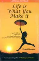 Život je taký, aký si ho urobíš - Life is what you make it