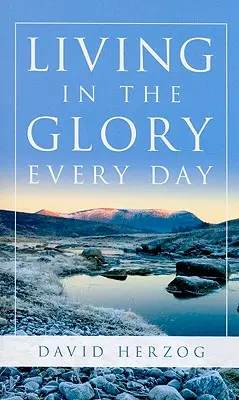 Žiť v sláve každý deň - Living in the Glory Every Day