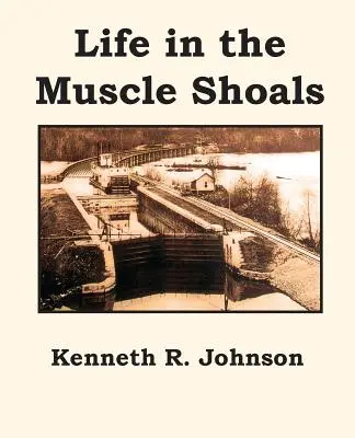 Život v Muscle Shoals - Life in the Muscle Shoals