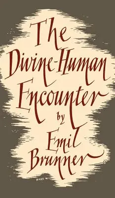Božsko-ľudské stretnutie - The Divine-Human Encounter