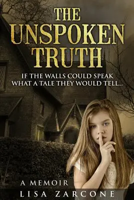 Nevyslovená pravda: Memoáre - The Unspoken Truth: A Memoir