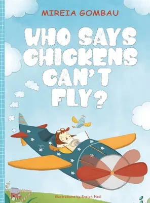 Kto hovorí, že sliepky nevedia lietať? - Who says chickens can't fly?