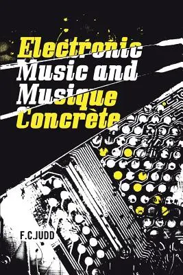 Elektronická hudba a konkrétna hudba - Electronic Music and Musique Concrete