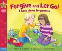 Odpustite a nechajte ísť!: Kniha o odpustení - Forgive and Let Go!: A Book about Forgiveness