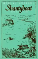 Shantyboat: A River Way of Life (Spôsob života na rieke) - Shantyboat: A River Way of Life