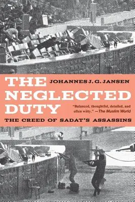 Zanedbaná povinnosť: Krédo Sadatových atentátnikov - The Neglected Duty: The Creed of Sadat's Assassins