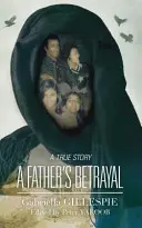 Otcova zrada - A Father's Betrayal