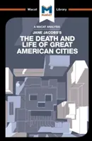 Analýza knihy Jane Jacobsovej Smrť a život veľkých amerických miest - An Analysis of Jane Jacobs's the Death and Life of Great American Cities