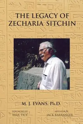 Odkaz Zechariu Sitchina: Sitchin: Zmenená paradigma - The Legacy of Zecharia Sitchin: The Shifting Paradigm