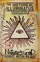 Boh prírody: Historické kroniky iluminátov 3. diel - Nature's God: Historical Illuminatus Chronicles Volume 3