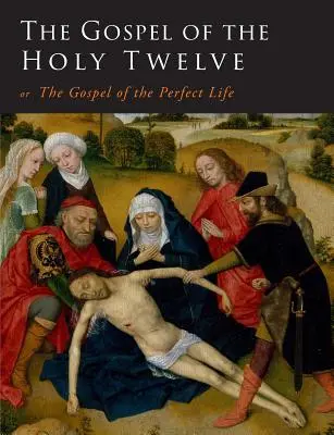 Evanjelium svätých dvanástich - The Gospel of the Holy Twelve