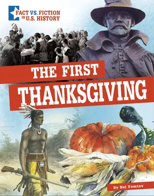 Prvé Deň vďakyvzdania: Kolumbus: oddeľovanie faktov od fikcie - The First Thanksgiving: Separating Fact from Fiction