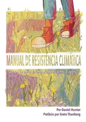 Manual de Resistncia Climtica: Ou eu fiz parte de uma ao pelo clima. E agora?