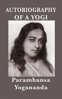 Autobiografia jogína - Autobiography of a Yogi