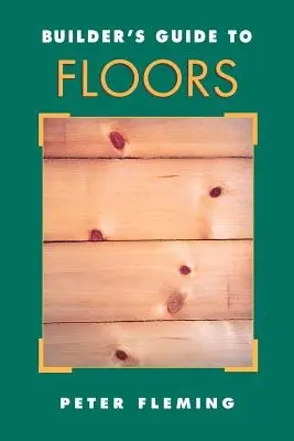 Sprievodca staviteľa po podlahách - Builder's Guide to Floors