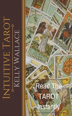 Intuitívny tarot - Naučte sa tarot okamžite - Intuitive Tarot - Learn The Tarot Instantly