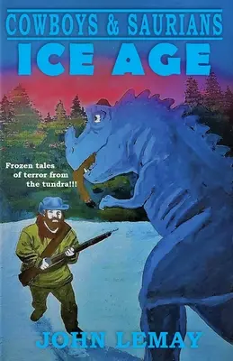 Cowboys & Saurians: Doba ľadová - Cowboys & Saurians: Ice Age