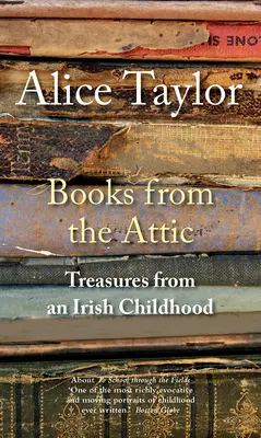 Knihy z podkrovia: Poklady z írskeho detstva - Books from the Attic: Treasures from an Irish Childhood