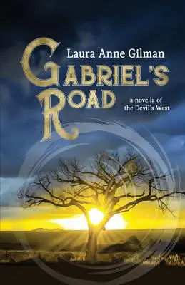 Gabrielova cesta: Novely z diabolského západu - Gabriel's Road: A Novella of the Devil's West