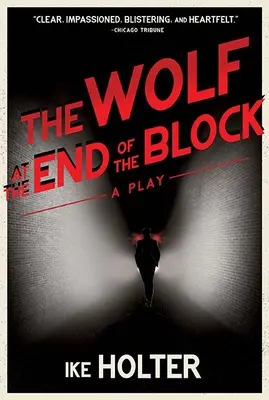 Vlk na konci bloku: Vlk na konci ulice: divadelná hra Vlk na konci ulice: divadelná hra - The Wolf at the End of the Block: A Play