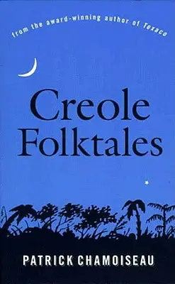Kreolské ľudové rozprávky - Creole Folktales
