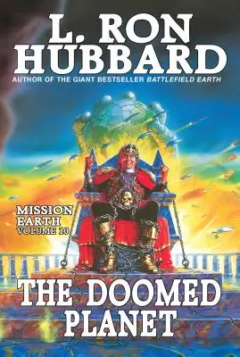 Odsúdená planéta: Misia Zem, zväzok 10 - The Doomed Planet: Mission Earth Volume 10