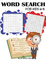Hľadanie slov pre deti 6-8 rokov: 101 hádaniek na hľadanie slov - Word Search for Kids 6-8: 101 Word Search Puzzles