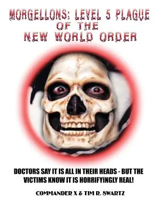 Morgellons: Päťročná nákaza nového svetového poriadku - Morgellons: Level 5 Plague of the New World Order