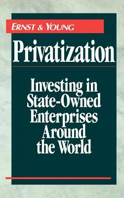 Privatizácia: Investovanie do štátnych podnikov na celom svete - Privatization: Investing in State-Owned Enterprises Around the World