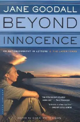 Za hranicami nevinnosti: Autobiografia v listoch: Neskoršie roky - Beyond Innocence: An Autobiography in Letters: The Later Years