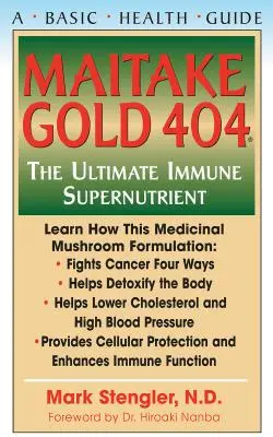 Maitake Gold 404: Najlepší doplnok imunitného systému - Maitake Gold 404: The Ultimate Immune Supplement