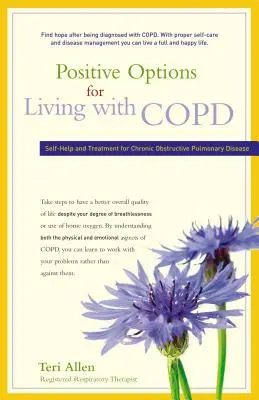 Pozitívne možnosti života s CHOCHP: Svojpomoc a liečba chronickej obštrukčnej choroby pľúc - Positive Options for Living with Copd: Self-Help and Treatment for Chronic Obstructive Pulmonary Disease