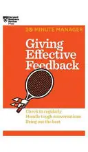 Poskytovanie efektívnej spätnej väzby (HBR 20-Minute Manager Series) - Giving Effective Feedback (HBR 20-Minute Manager Series)