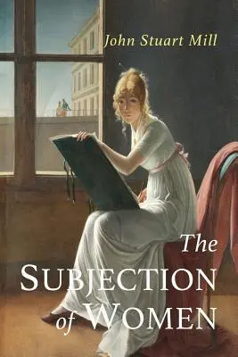 Podriadenosť žien - The Subjection of Women