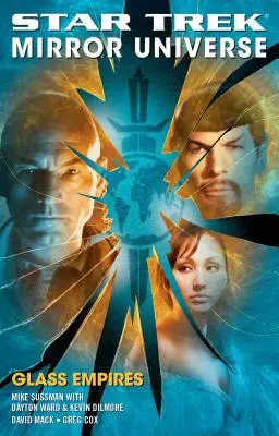Star Trek: Zrkadlový vesmír: Sklenené ríše - Star Trek: Mirror Universe: Glass Empires