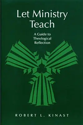 Nech služba učí: Misionárska služba: sprievodca teologickou reflexiou - Let Ministry Teach: A Guide to Theological Reflection