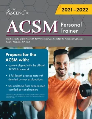 ACSM Personal Trainer Practice Tests (Cvičné testy pre osobných trénerov): Príprava na skúšku s viac ako 400 praktickými otázkami na skúšku CPT Americkej akadémie športovej medicíny - ACSM Personal Trainer Practice Tests: Exam Prep with 400+ Practice Questions for the American College of Sports Medicine CPT Test