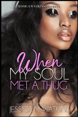 Keď moja duša stretla zbojníka: samostatný román - When My Soul Met A Thug: a Standalone novel