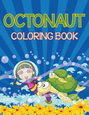 Octonauts Omaľovánky (edícia Morské tvory) - Octonauts Coloring Book (Sea Creatures Edition)
